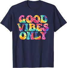 Good Vibes Only